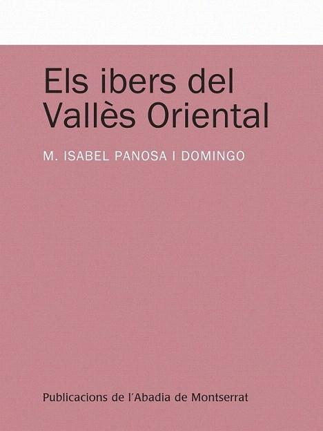 Els ibers del Vallès Oriental | 9788498835045 | Panosa i Domingo, M. Isabel | Llibres Parcir | Librería Parcir | Librería online de Manresa | Comprar libros en catalán y castellano online