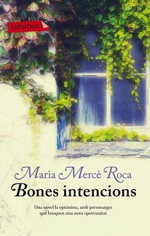 Bones intencions | 9788499306100 | Maria Mercè Roca | Llibres Parcir | Librería Parcir | Librería online de Manresa | Comprar libros en catalán y castellano online
