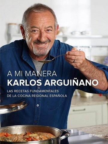A MI MANERA | 9788408147473 | KARLOS ARGUIÑANO | Llibres Parcir | Librería Parcir | Librería online de Manresa | Comprar libros en catalán y castellano online