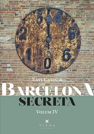 BARCELONA SECRETA, 4 | 9788418908934 | CASINOS COMAS, XAVIER | Llibres Parcir | Librería Parcir | Librería online de Manresa | Comprar libros en catalán y castellano online