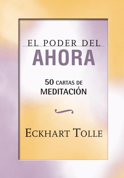 EL PODER DEL AHORA: 50 CARTAS DE MEDITACIÓN | 9788484454656 | TOLLE, ECKHART | Llibres Parcir | Llibreria Parcir | Llibreria online de Manresa | Comprar llibres en català i castellà online