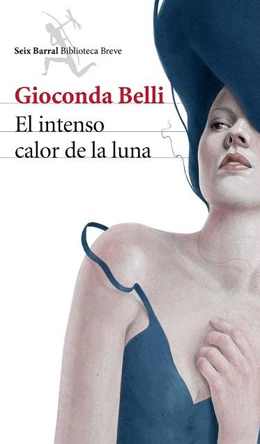 EL INTENSO CALOR DE LA LUNA | 9788432222962 | GIOCONDA BELLI | Llibres Parcir | Llibreria Parcir | Llibreria online de Manresa | Comprar llibres en català i castellà online
