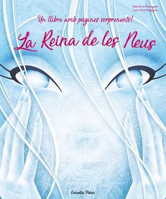 LA REINA DE LES NEUS | 9788491378143 | SCORTEGAGNA, LUNA/BONAGURO, VALENTINA | Llibres Parcir | Llibreria Parcir | Llibreria online de Manresa | Comprar llibres en català i castellà online