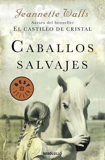 CABALLOS SALVAJES | 9788466332729 | WALLS,JEANNETTE | Llibres Parcir | Librería Parcir | Librería online de Manresa | Comprar libros en catalán y castellano online