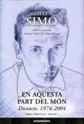 EN AQUESTA PART DEL MON:DIETARIS 1974-2004 | 9788415720201 | SIMO, GUILLEM | Llibres Parcir | Librería Parcir | Librería online de Manresa | Comprar libros en catalán y castellano online