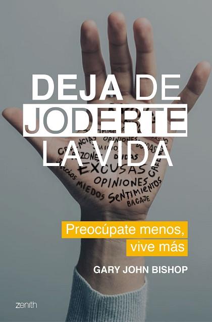 DEJA DE JODERTE LA VIDA | 9788408202158 | BISHOP, GARY JOHN | Llibres Parcir | Librería Parcir | Librería online de Manresa | Comprar libros en catalán y castellano online