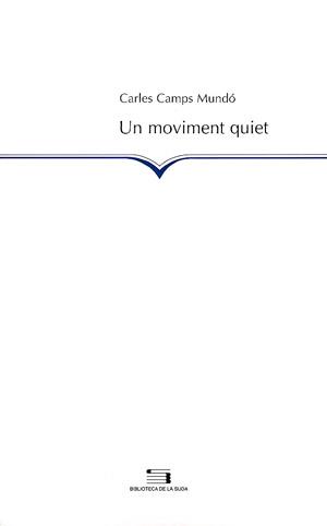 UN MOVIMENT QUIET | 9788497791137 | CAMPS CARLES | Llibres Parcir | Llibreria Parcir | Llibreria online de Manresa | Comprar llibres en català i castellà online