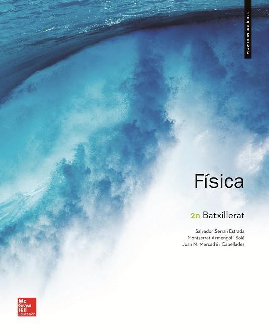 LA - FISICA 2 BATXILLERAT. | 9788448614072 | SERRA,SALVADOR / ARMENGOL I SOLÉ,MONTSERRAT / MERCADÉ I CAPELLADES,JOAN | Llibres Parcir | Librería Parcir | Librería online de Manresa | Comprar libros en catalán y castellano online