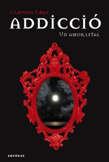 ADDICCIO UN AMOR LETAL | 9788497874267 | GRAY CLAUDIA | Llibres Parcir | Llibreria Parcir | Llibreria online de Manresa | Comprar llibres en català i castellà online