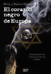 EL CORAZON NEGRO DE EUROPA novela | 9788498776768 | MILA Y MARCO VAJANI | Llibres Parcir | Librería Parcir | Librería online de Manresa | Comprar libros en catalán y castellano online