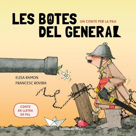 UN CONTE PER LA PAU - LES BOTES DEL GENERAL | 9788417207366 | RAMON, ELISA | Llibres Parcir | Librería Parcir | Librería online de Manresa | Comprar libros en catalán y castellano online