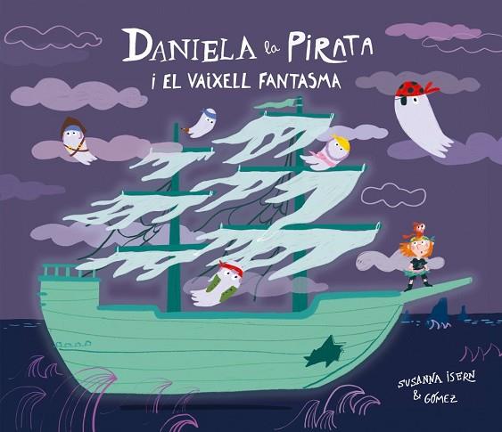 DANIELA LA PIRATA I EL VAIXELL FANTASMA | 9791388132148 | ISERN, SUSANNA | Llibres Parcir | Llibreria Parcir | Llibreria online de Manresa | Comprar llibres en català i castellà online