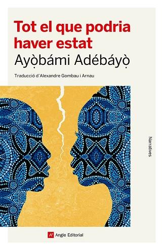 TOT EL QUE PODRIA HAVER ESTAT | 9788410112186 | ADÉBÁYÒ, AYÒBÁMI | Llibres Parcir | Llibreria Parcir | Llibreria online de Manresa | Comprar llibres en català i castellà online