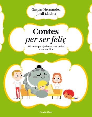 CONTES PER SER FELIÇ histories per ajudar el mes petits a v | 9788499323633 | GASPAR HERNANDEZ LORDI LLAVINA | Llibres Parcir | Librería Parcir | Librería online de Manresa | Comprar libros en catalán y castellano online