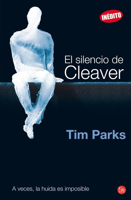 EL SILENCIO DE CLEAVER | 9788466324687 | TIM PARKS | Llibres Parcir | Llibreria Parcir | Llibreria online de Manresa | Comprar llibres en català i castellà online