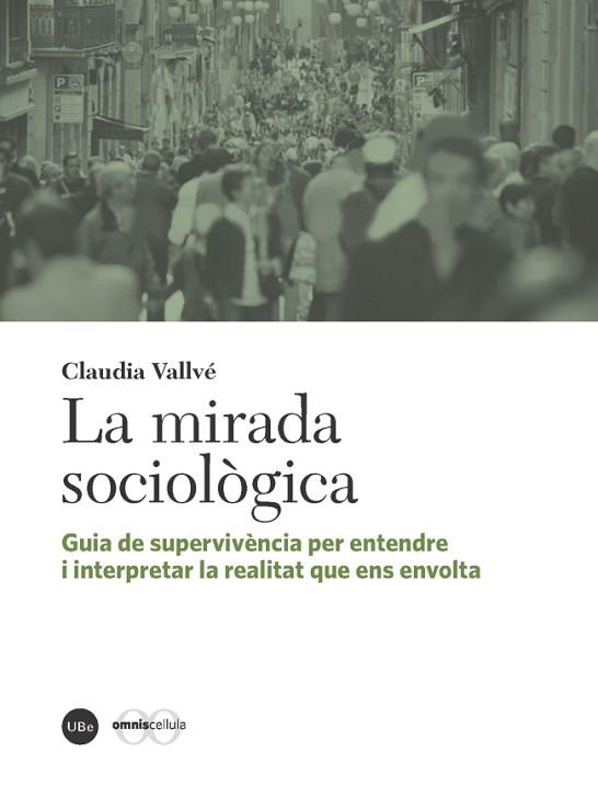 LA MIRADA SOCIOLÒGICA | 9788447539345 | VALLVÉ CID, CLAUDIA | Llibres Parcir | Librería Parcir | Librería online de Manresa | Comprar libros en catalán y castellano online