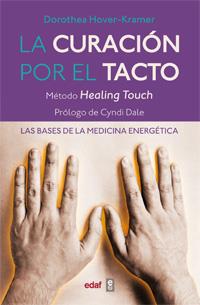 La curación por el tacto | 9788441431706 | Hover-Kramer, Dorothea/Dale, Cyndi | Llibres Parcir | Librería Parcir | Librería online de Manresa | Comprar libros en catalán y castellano online