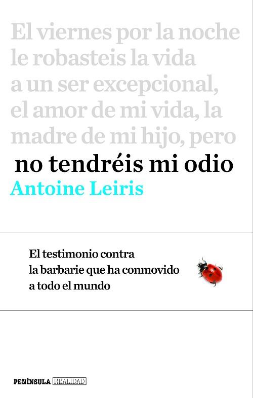 NO TENDRÉIS MI ODIO | 9788499425368 | ANTOINE LEIRIS | Llibres Parcir | Librería Parcir | Librería online de Manresa | Comprar libros en catalán y castellano online