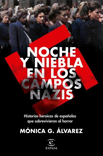 NOCHE Y NIEBLA EN LOS CAMPOS NAZIS | 9788467062502 | ÁLVAREZ, MÓNICA G. | Llibres Parcir | Llibreria Parcir | Llibreria online de Manresa | Comprar llibres en català i castellà online