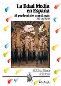 EDAD MEDIA EN ESPAÑA PREDOMINIO MUSULMAN | 9788420735504 | MARTIN | Llibres Parcir | Librería Parcir | Librería online de Manresa | Comprar libros en catalán y castellano online
