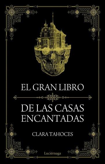 EL GRAN LIBRO DE LAS CASAS ENCANTADAS | 9788415864851 | CLARA TAHOCES | Llibres Parcir | Librería Parcir | Librería online de Manresa | Comprar libros en catalán y castellano online