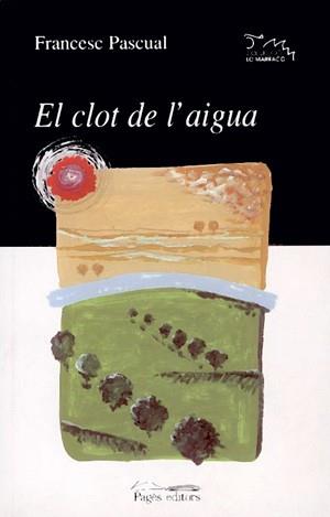 CLOT DE AIGUA | 9788479358747 | PASCUAL | Llibres Parcir | Librería Parcir | Librería online de Manresa | Comprar libros en catalán y castellano online