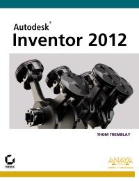 AUTODESK INVETOR 2012 | 9788441530553 | TREMBLAY THOM | Llibres Parcir | Librería Parcir | Librería online de Manresa | Comprar libros en catalán y castellano online