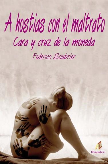 A hostias con el maltratoCara y cruz de la moneda | 9788499780184 | SOUBRIER GARCIA, FEDERICO | Llibres Parcir | Llibreria Parcir | Llibreria online de Manresa | Comprar llibres en català i castellà online