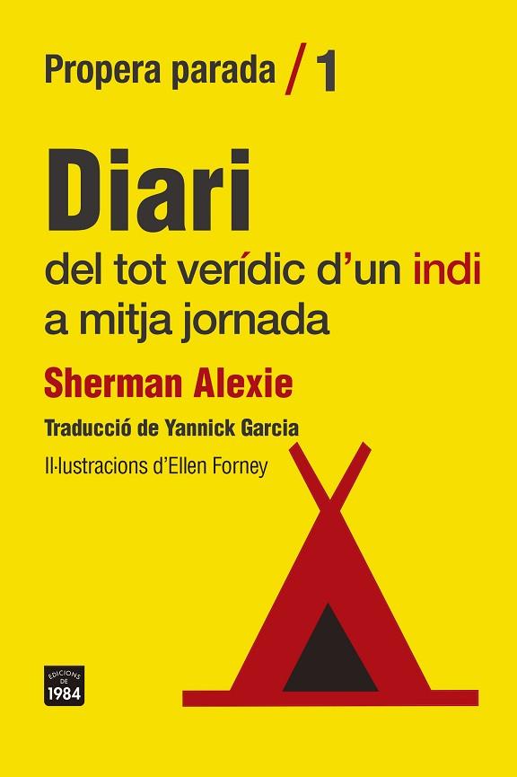 DIARI DEL TOT VERÍDIC D'UN INDI A MITJA JORNADA | 9788418858307 | ALEXIE, SHERMAN | Llibres Parcir | Librería Parcir | Librería online de Manresa | Comprar libros en catalán y castellano online