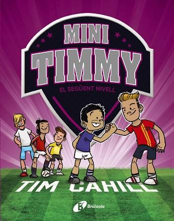 MINI TIMMY, 9. EL SEGÜENT NIVELL | 9788413493657 | CAHILL, TIM | Llibres Parcir | Librería Parcir | Librería online de Manresa | Comprar libros en catalán y castellano online