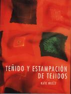 TEÐIDO Y ESTAMPACION DE TEJIDOST | 9788486673741 | WELLS | Llibres Parcir | Librería Parcir | Librería online de Manresa | Comprar libros en catalán y castellano online