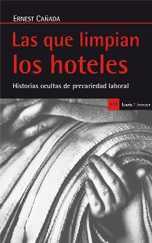 LAS QUE LIMPIAN LOS HOTELES | 9788498886849 | CAÑADA MULLOR, ERNEST | Llibres Parcir | Librería Parcir | Librería online de Manresa | Comprar libros en catalán y castellano online