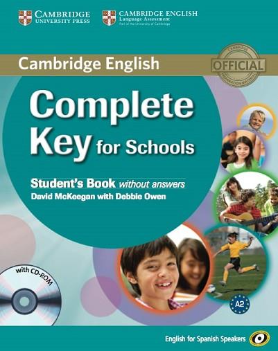 COMPLETE KEY FOR SCHOOLS FOR SPANISH SPEAKERS STUDENT'S BOOK WITHOUT ANSWERS WIT | 9788483237120 | MCKEEGAN, DAVID | Llibres Parcir | Librería Parcir | Librería online de Manresa | Comprar libros en catalán y castellano online