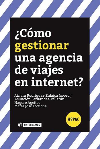 ¿CÓMO GESTIONAR UNA AGENCIA DE VIAJES EN INTERNET? | 9788491165071 | FERNANDEZ-VILLARÁN, ASUNCIÓN/AGEITOS VARELA, NAGORE/LECUONA CALZÓN, MARÍA JOSÉ | Llibres Parcir | Librería Parcir | Librería online de Manresa | Comprar libros en catalán y castellano online