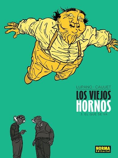 LOS VIEJOS HORNOS 3. EL QUE SE VA | 9788467927283 | LUPANO;CAUUET | Llibres Parcir | Llibreria Parcir | Llibreria online de Manresa | Comprar llibres en català i castellà online