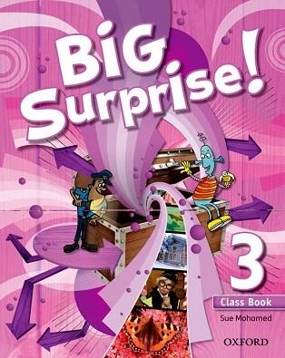 BIG SURPRISE 3: CLASS BOOK | 9780194516389 | SUE MOHAMED | Llibres Parcir | Librería Parcir | Librería online de Manresa | Comprar libros en catalán y castellano online