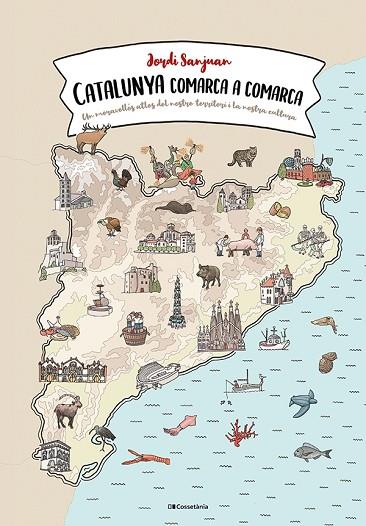 CATALUNYA COMARCA A COMARCA | 9788413560823 | SANJUAN CUNÍ, JORDI | Llibres Parcir | Llibreria Parcir | Llibreria online de Manresa | Comprar llibres en català i castellà online