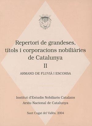 REPERTORI DE GRANDESES TITOLS I CORPORACIONS NOBILIAR II | 9788497791090 | ARMAND DE FLUVIA I ESCORSA | Llibres Parcir | Librería Parcir | Librería online de Manresa | Comprar libros en catalán y castellano online