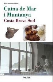 CUINA DE MAR I MUNTANYA. COSTA BRAVA SUD | 9788417116330 | TRESSERRAS JUAN, JORDI | Llibres Parcir | Llibreria Parcir | Llibreria online de Manresa | Comprar llibres en català i castellà online