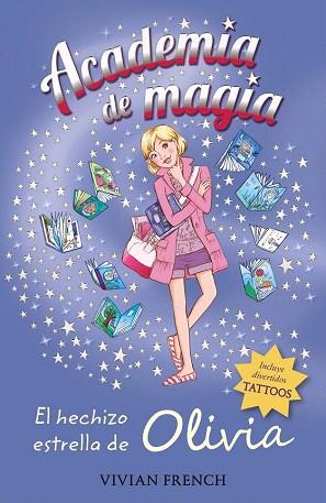 ACADEMIA DE MAGIA 6. EL HECHIZO ESTRELLA DE OLIVIA | 9788467861242 | FRENCH, VIVIAN | Llibres Parcir | Librería Parcir | Librería online de Manresa | Comprar libros en catalán y castellano online