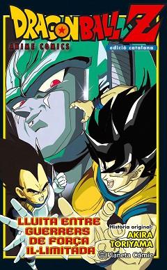 DRAGON BALL Z. LLUITA ENTRE GUERRERS DE FORÇA IL·LIMITADA | 9788416889761 | AKIRA TORIYAMA | Llibres Parcir | Librería Parcir | Librería online de Manresa | Comprar libros en catalán y castellano online