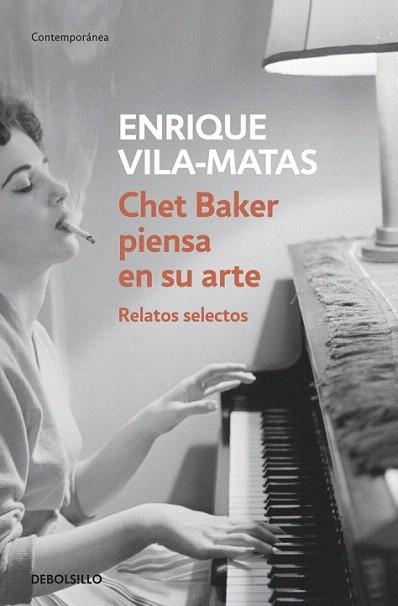CHET BAKER PIENSA EN SU ARTE debolsillo | 9788499087672 | VILA MATAS ENRIQUE | Llibres Parcir | Librería Parcir | Librería online de Manresa | Comprar libros en catalán y castellano online