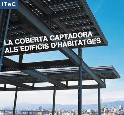 LA COBERTA CAPTADORA ALS EDIFICIS D'HABITATGES | 9788478534357 | ITEC | Llibres Parcir | Librería Parcir | Librería online de Manresa | Comprar libros en catalán y castellano online