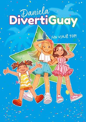 ¡UN VIAJE TOP! (DANIELA DIVERTIGUAY 6) | 9788418057458 | DIVERTIGUAY, DANIELA | Llibres Parcir | Llibreria Parcir | Llibreria online de Manresa | Comprar llibres en català i castellà online