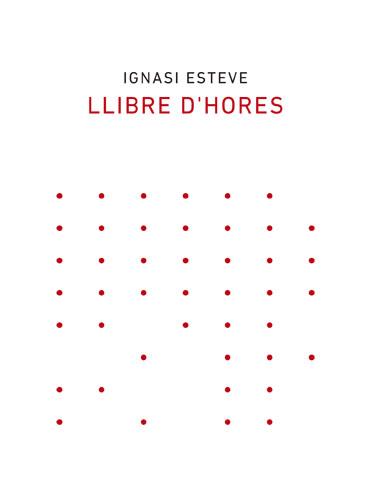 LLIBRE D'HORES | 9788418253003 | IGNASI ESTEVE | Llibres Parcir | Llibreria Parcir | Llibreria online de Manresa | Comprar llibres en català i castellà online