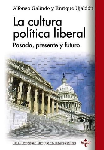 LA CULTURA POLÍTICA LIBERAL | 9788430959495 | GALINDO, ALFONSO/UJALDÓN, ENRIQUE | Llibres Parcir | Librería Parcir | Librería online de Manresa | Comprar libros en catalán y castellano online