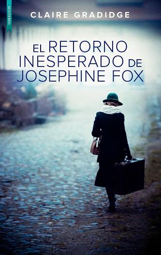 EL RETORNO INESPERADO DE JOSEPHINE FOX | 9788417626518 | GRADIDGE, CLAIRE | Llibres Parcir | Librería Parcir | Librería online de Manresa | Comprar libros en catalán y castellano online