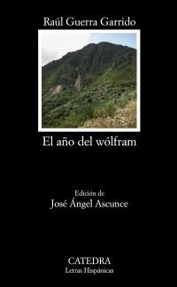 EL AÐO DE WOLFRAM col letras hispanicas | 9788437626505 | RAUL GUERRA GARRIDO | Llibres Parcir | Llibreria Parcir | Llibreria online de Manresa | Comprar llibres en català i castellà online