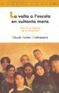 LA VOLTA A L ESCOLA EN VUITANTA MONS | 9788495988393 | CLAUDI FUSTER I SOBREPERE | Llibres Parcir | Librería Parcir | Librería online de Manresa | Comprar libros en catalán y castellano online