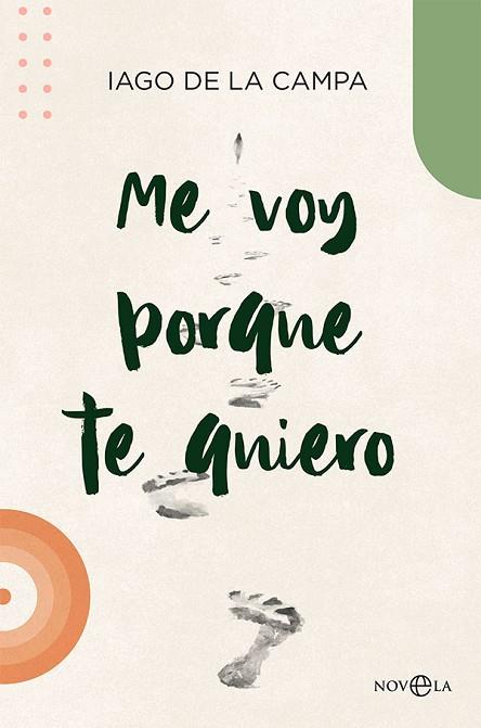 ME VOY PORQUE TE QUIERO | 9788413842608 | DE LA CAMPA, IAGO | Llibres Parcir | Librería Parcir | Librería online de Manresa | Comprar libros en catalán y castellano online